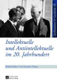 Intellektuelle und Antiintellektuelle im 20. Jahrhundert (Zivilisationen und Geschichte / Civilizations and History / Civilisations et Histoire .20) （2013. 239 S. 210 mm）