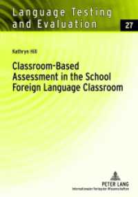 Classroom-Based Assessment in the School Foreign Language Classroom (Language Testing and Evaluation .27) （2012. 234 S. 210 mm）