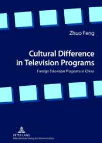 Cultural Difference in Television Programs : Foreign Television Programs in China. Dissertationsschrift （2012. 330 S. 210 mm）
