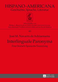 Interlinguale Paronyma : Eine Deutsch-Spanische Sammlung (Hispano-Americana .49) （2015. 130 S. 210 mm）