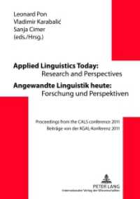 Applied Linguistics Today: Research and Perspectives - Angewandte Linguistik heute: Forschung und Perspektiven : Proceedings from the CALS conference 2011 - Beiträge von der KGAL-Konferenz 2011 （2012. XVIII, 228 S. 210 mm）
