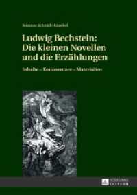 Ludwig Bechstein: Die kleinen Novellen und die Erzählungen : Inhalte - Kommentare - Materialien （2013. VI, 923 S. 210 mm）