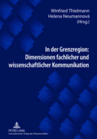 In der Grenzregion: Dimensionen fachlicher und wissenschaftlicher Kommunikation （2012. 188 S. 210 mm）