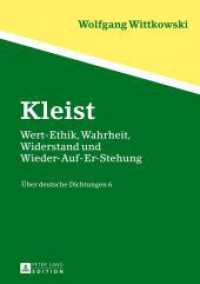 Kleist : Wert-Ethik, Wahrheit, Widerstand und Wieder-Auf-Er-Stehung- Über deutsche Dichtungen 6 (The Correspondence of Jonathan Swift; Volume I-V) （2012. 471 S. 210 mm）