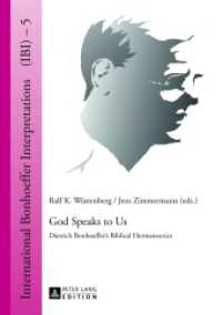 God Speaks to Us : Dietrich Bonhoeffer's Biblical Hermeneutics (International Bonhoeffer Interpretations .5) （2013. 254 S. 210 mm）
