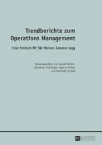 Trendberichte zum Operations Management : Eine Festschrift für Werner Jammernegg- （2013. 200 S. 210 mm）