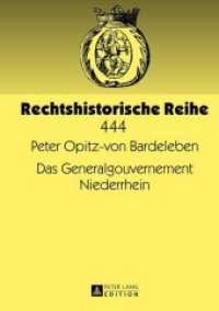 Das Generalgouvernement Niederrhein : Dissertationsschrift (Rechtshistorische Reihe .444) （2013. 192 S. 210 mm）