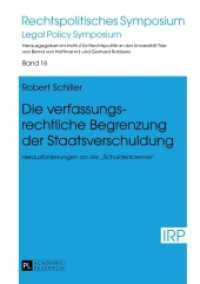 Die verfassungsrechtliche Begrenzung der Staatsverschuldung : Herausforderungen an die "Schuldenbremse". Dissertationsschrift (Rechtspolitisches Symposium 16) （2013. XIII, 197 S. 210 mm）