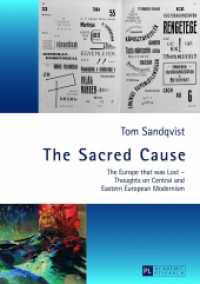 The Sacred Cause : The Europe that was Lost - Thoughts on Central and Eastern European Modernism （2013. 534 S. 210 mm）