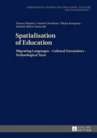 Spatialisation of Education : Migrating Languages - Cultural Encounters - Technological Turn (Studies on Culture, Technology and Education 1) （2013. 178 S. 210 mm）