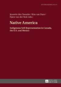 Native America : Indigenous Self-Representation in Canada, the U.S. and Mexico (Interamericana .9) （2016. 196 S. 4 Abb. 210 mm）