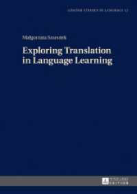 Exploring Translation in Language Learning (Gdansk Studies in Language .12) （2018. 340 S. 57 Abb. 210 mm）
