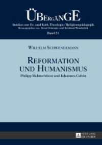 Reformation und Humanismus : Philipp Melanchthon und Johannes Calvin (Übergänge. Studien zur Theologie und Religionspädagogik 21) （2013. 390 S. 210 mm）