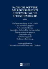 Nachschlagewerk des Reichsgerichts - Gesetzgebung des Deutschen Reichs (Nachschlagewerk des Reichsgerichts - Gesetzgebung des Deutschen Reichs 11) （2017. XII, 746 S. 230 mm）