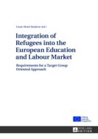 Integration of Refugees into the European Education and Labour Market : Requirements for a Target Group Oriented Approach （2013. 302 S. 210 mm）
