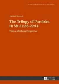 The Trilogy of Parables in Mt 21:28-22:14 : From a Matthean Perspective. Dissertationsschrift (African Theological Studies / Etudes Théologiques Africaines 3) （2013. 298 S. 210 mm）