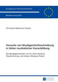 Versuche von Musikgeschichtsschreibung in Zeiten musikalischer Kanonbildung (Europäische Hochschulschriften / European University Studies/Publications Universitaires Européenne .27) （2013. 455 S. 210 mm）