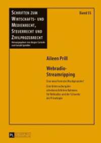 Webradio-Streamripping (Schriften zum Wirtschafts- und Medienrecht, Steuerrecht und Zivilprozeßrecht .55) （2013. XVI, 397 S. 210 mm）