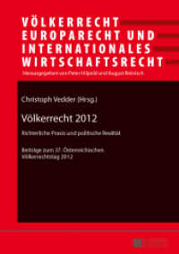 Völkerrecht 2012 (Völkerrecht, Europarecht und Internationales Wirtschaftsrecht .18) （2013. XIV, 118 S. 210 mm）