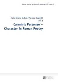 Carminis Personae - Character in Roman Poetry (Studies in Classical Literature and Culture 1) （2014. 175 S. 210 mm）