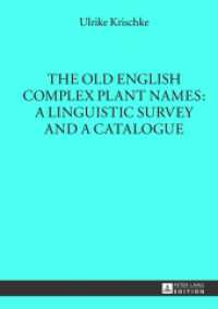 The Old English Complex Plant Names: A Linguistic Survey and a Catalogue : Dissertationsschrift (Münchener Universitätsschriften .39) （2013. 490 S. 210 mm）