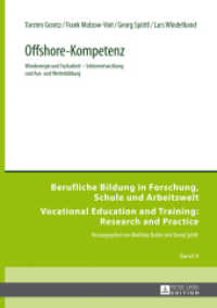 Offshore-Kompetenz : Windenergie und Facharbeit - Sektorentwicklung und Aus- und Weiterbildung (Berufliche Bildung in Forschung, Schule und Arbeitswelt / Vocational Education and Training: Researc .9) （2013. 256 S. 230 mm）