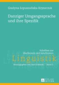 Danziger Umgangssprache und ihre Spezifik (Schriften zur diachronen und synchronen Linguistik .11) （2013. 156 S. 210 mm）