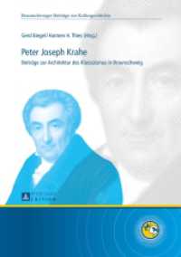 Peter Joseph Krahe : Beiträge zur Architektur des Klassizismus in Braunschweig (Braunschweiger Beiträge zur Kulturgeschichte .4) （2015. 380 S. 240 mm）