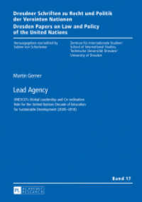 Lead Agency (Dresdner Schriften zu Recht und Politik der Vereinten Nationen / Dresden Papers on Law and Policy of .1) （2013. XIX, 587 S. 210 mm）