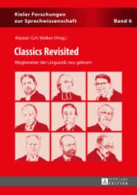 Classics Revisited : Wegbereiter der Linguistik neu gelesen (Kieler Forschungen zur Sprachwissenschaft .6) （2015. 218 S. 210 mm）
