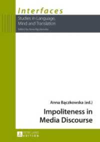 Impoliteness in Media Discourse (Interfaces .5) （2017. 258 S. 11 Abb. 210 mm）