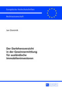 Der Darlehensverzicht in der Gewinnermittlung für ausländische Immobilieninvestoren : Dissertationsschrift (Europäische Hochschulschriften Recht .5517) （2013. XXXII, 186 S. 210 mm）