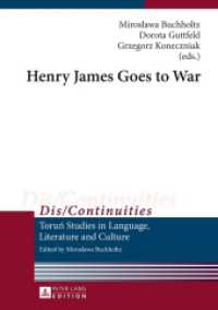 Henry James Goes to War (Dis/Continuities .5) （2014. 269 S. 210 mm）