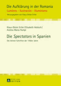 Die "Spectators" in Spanien : Die kleinen Schriften der 1780er Jahre (Die Aufklärung in der Romania .7) （2014. 370 S. 210 mm）