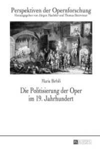 Die Politisierung der Oper im 19. Jahrhundert : Dissertationsschrift (Perspektiven der Opernforschung .21) （2014. VI, 379 S. 230 mm）