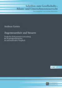 Angemessenheit und Steuern : Verdeckte Einkommensverwendung bei Kapitalgesellschaften im internationalen Vergleich. Dissertationsschrift (Schriften zum Gesellschafts-, Bilanz- und Unternehmensteuerrecht .17) （2014. XXXI, 357 S. 210 mm）