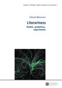 Literariness : Models, gradations, experiments (Studies in Modern Polish Literature and Culture .1) （2015. 363 S. 210 mm）