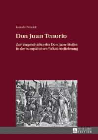 Don Juan Tenorio : Zur Vorgeschichte des Don Juan-Stoffes in der europäischen Volksüberlieferung （2013. 301 S. 210 mm）