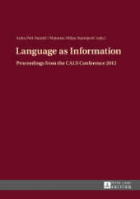 Language as Information : Proceedings from the CALS Conference 2012 （2013. 229 S. 210 mm）