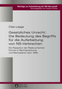 Gesetzliches Unrecht: Die Bedeutung des Begriffs für die Aufarbeitung von NS-Verbrechen : Die Rezeption der Radbruchschen Formel in Rechtsprechung und Rechtslehre nach 1945. Masterarbeit (Beiträge zur Aufarbeitung der NS-Herrschaft .2) （2014. 161 S. 210 mm）