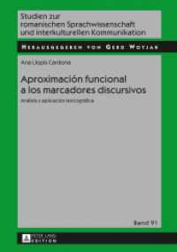 Aproximación funcional a los marcadores discursivos : Análisis y aplicación lexicográfica (Studien zur romanischen Sprachwissenschaft und interkulturellen Kommunikation 91) （2014. 284 S. 210 mm）