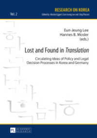 Lost and Found in "Translation" : Circulating Ideas of Policy and Legal Decisions Processes in Korea and Germany (Research on Korea .2) （2015. 164 S. 210 mm）