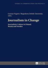 Journalism in Change : Journalistic Culture in Poland, Russia and Sweden (Studies in Communication and Politics .3) （2015. 333 S. 210 mm）
