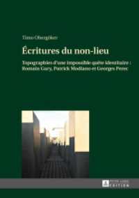 Écritures du non-lieu : Topographies d'une impossible quête identitaire : Romain Gary, Patrick Modiano et Georges Perec. Dissertationsschrift （2., überarb. Aufl. 2014. 302 S. 210 mm）