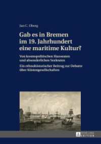 Gab es in Bremen im 19. Jahrhundert eine maritime Kultur? : Von kosmopolitischen Hanseaten und absonderlichen Seeleuten- Ein ethnohistorischer Beitrag zur Debatte über Küstengesellschaften. Dissertationsschrift （2014. 482 S. 230 mm）