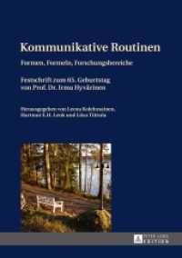 Kommunikative Routinen : Formen, Formeln, Forschungsbereiche- Festschrift zum 65. Geburtstag von Prof. Dr. Irma Hyvärinen （2014. 308 S. 210 mm）