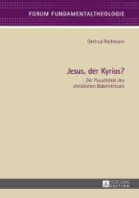Jesus, der Kyrios? : Die Plausibilität des christlichen Bekenntnisses. Dissertationsschrift (Forum Fundamentaltheologie .4) （2014. 310 S. 210 mm）