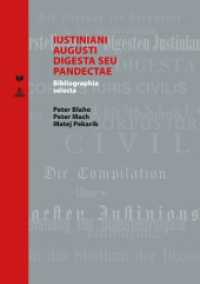 Iustiniani Augusti Digesta seu Pandectae : Bibliographia selecta (Spectrum Slovakia .9) （2016. 256 S. 240 mm）