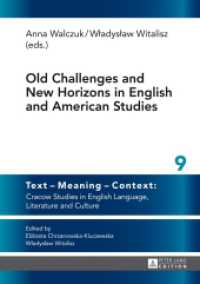 Old Challenges and New Horizons in English and American Studies (Text - Meaning - Context: Cracow Studies in English Language, Literature and Culture .9) （2014. 327 S. 210 mm）