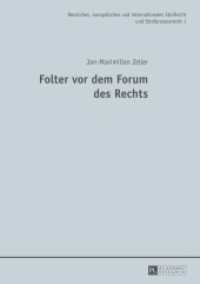 Folter vor dem Forum des Rechts : Dissertationsschrift (Deutsches, europäisches und internationales Strafrecht und Strafprozessrecht .1) （2014. XXIV, 468 S. 210 mm）